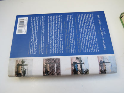 The Industrial Revolutionaries, The Making of the Modern World, 1776-1914 by Gavin Weightman, 2007 book image 2