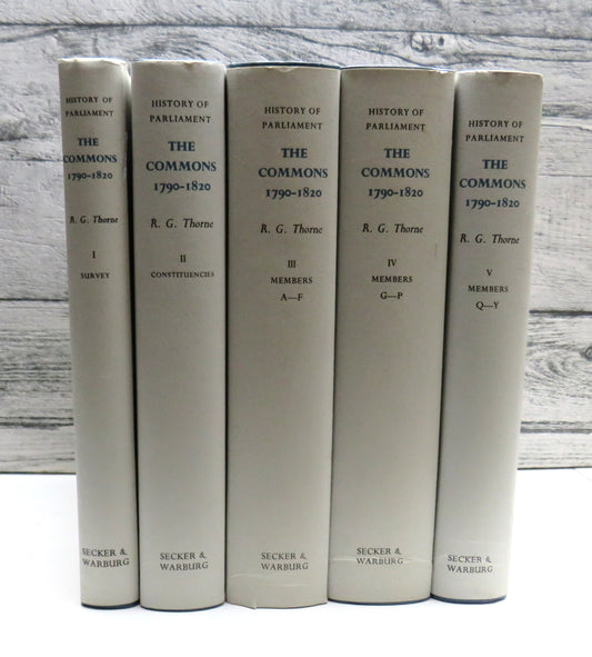 The History of Parliament The House of Commons 1790-1820 By R.G. Thorne 1986 5 Volume Set
