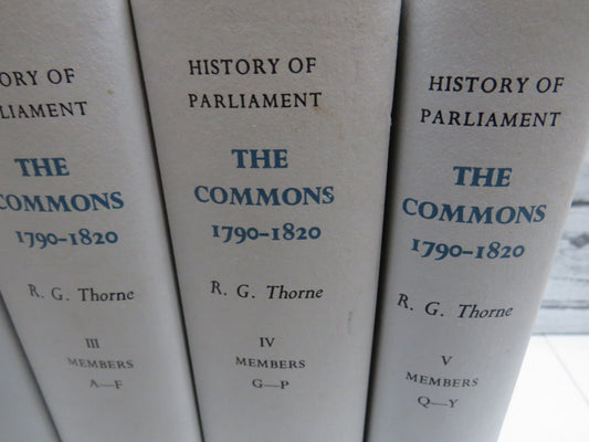 The History of Parliament The House of Commons 1790-1820 By R.G. Thorne 1986 5 Volume Set