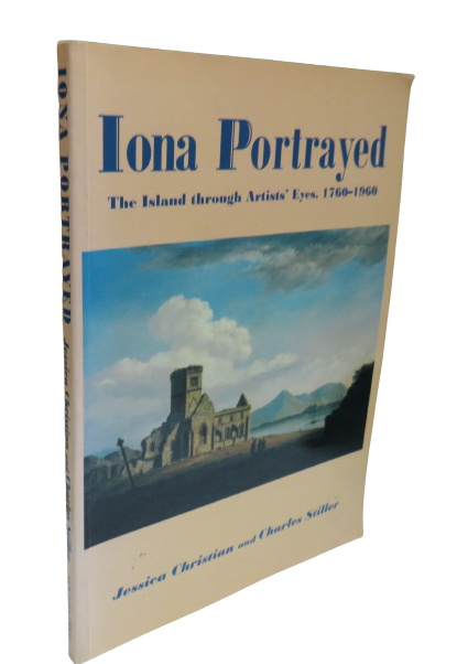 Iona Portrayed, The Island through Artists' Eyes.  1760-1960, by Jessica Christian and Charles Still book front cover