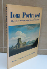 Load image into Gallery viewer, Iona Portrayed, The Island through Artists&#39; Eyes.  1760-1960, by Jessica Christian and Charles Stiller, 2000
