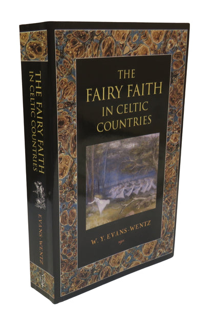 The Fairy Faith in Celtic Countries by W. Y. Evans-Wentz, The Lost Library book front cover
