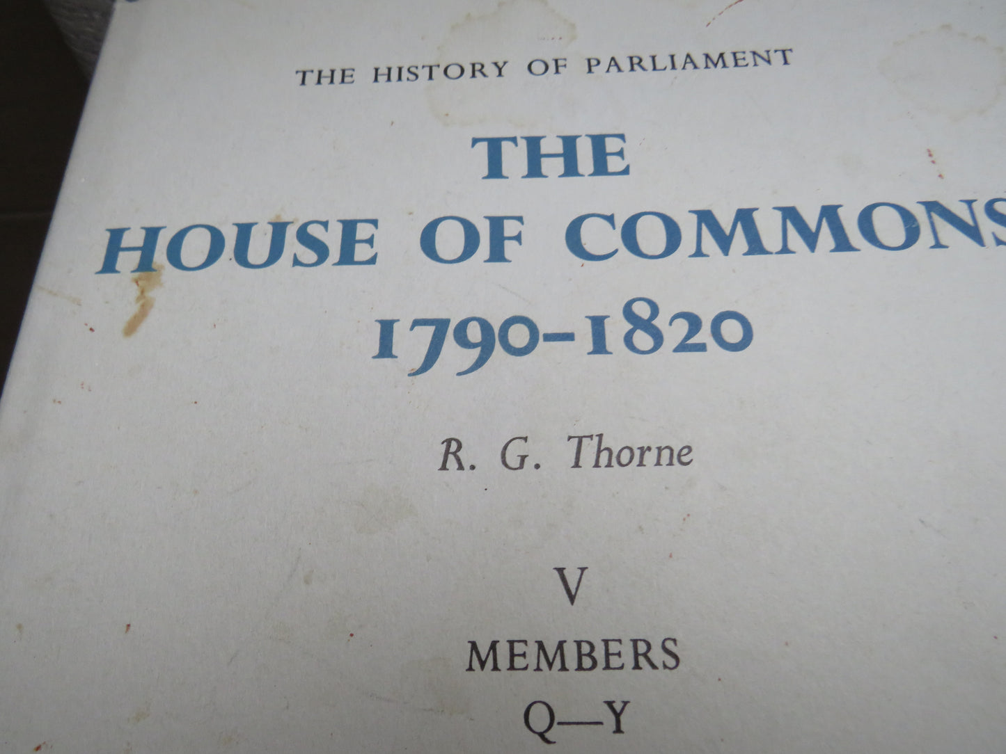The History of Parliament The House of Commons 1790-1820 By R.G. Thorne 1986 5 Volume Set