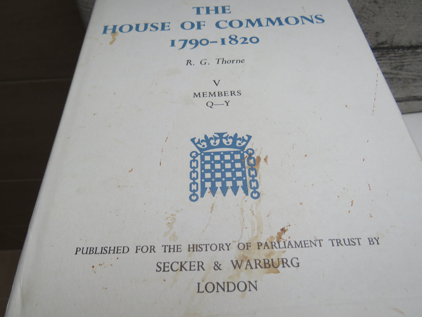 The History of Parliament The House of Commons 1790-1820 By R.G. Thorne 1986 5 Volume Set