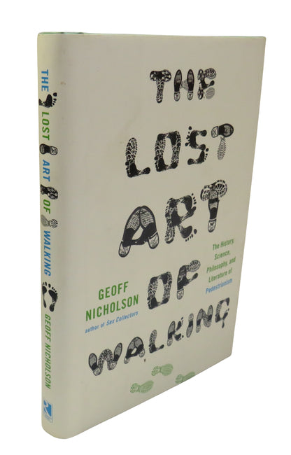 The Lost Art of Walking, The History, Science, Philosophy, and Literature of Pedestrianism, by Geoff book front cover