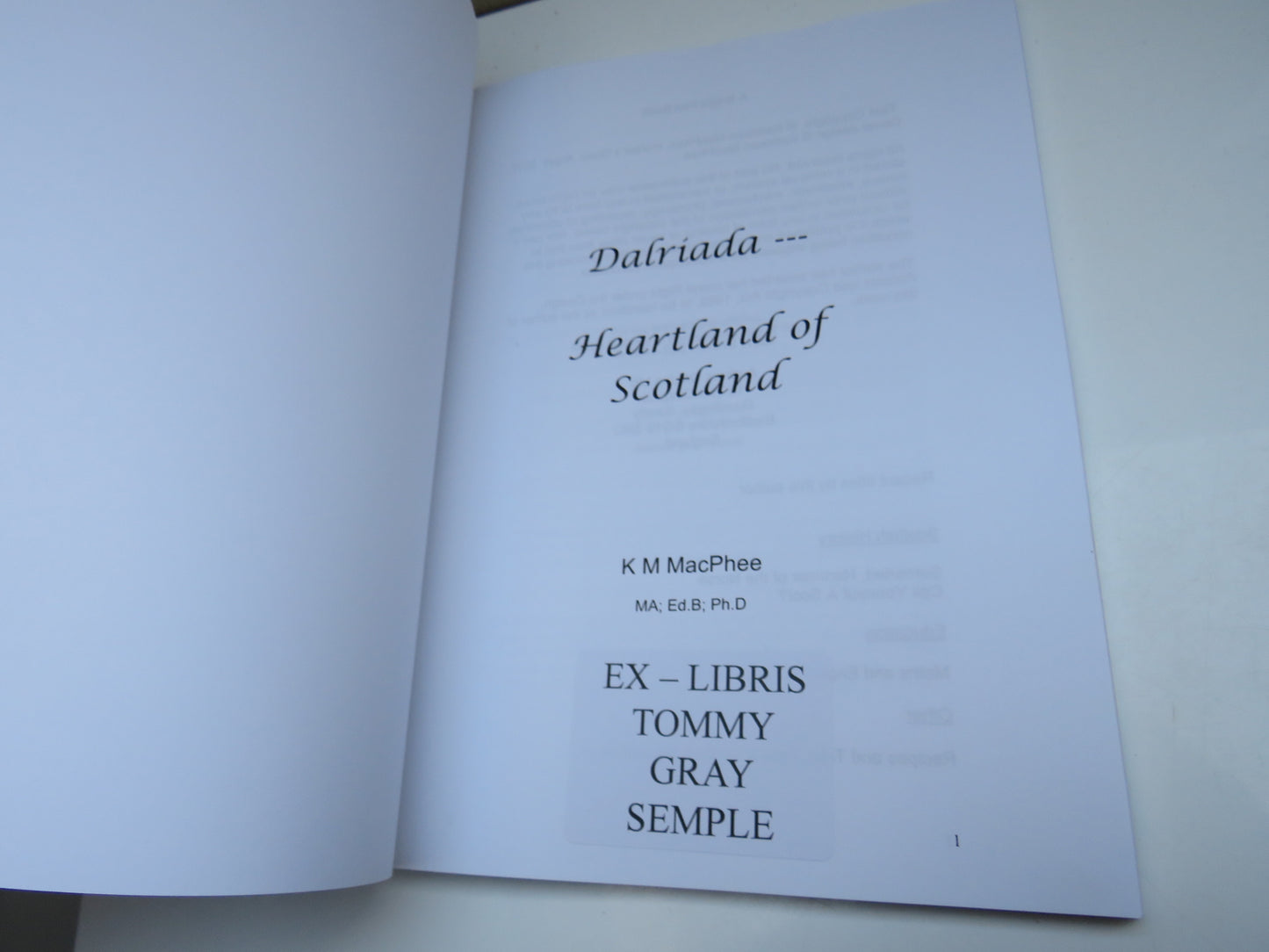 Dalriada, Heartland of Scotland by K. M. MacPhee, 2012