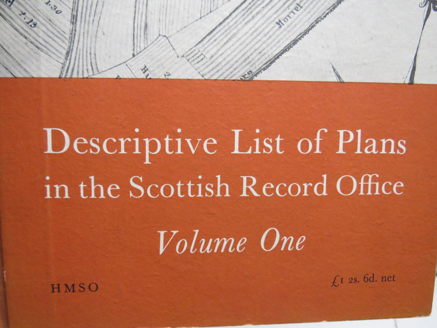 Descriptive List of Plans In The Scottish Records Office Volume One - Four
