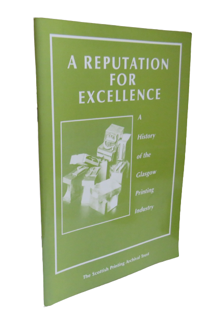 A Reputation for Excellence,  A History of the Glasgow Printing Industry, 1994 book front cover