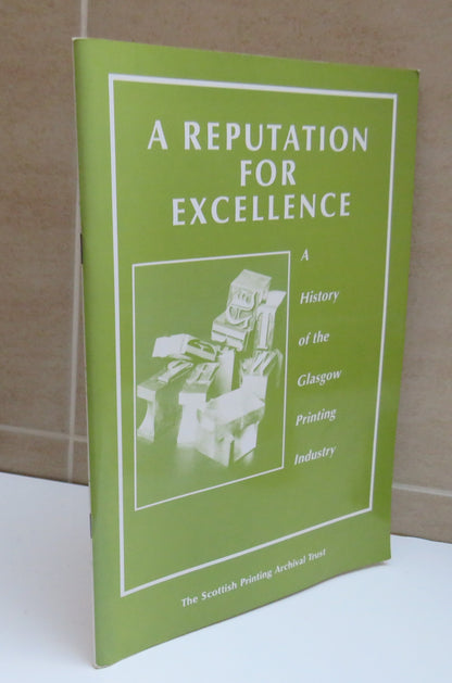 A Reputation for Excellence,  A History of the Glasgow Printing Industry, 1994 book image 2