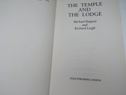 The Temple and the Lodge By Michael Baigent and Richard Leigh 1989