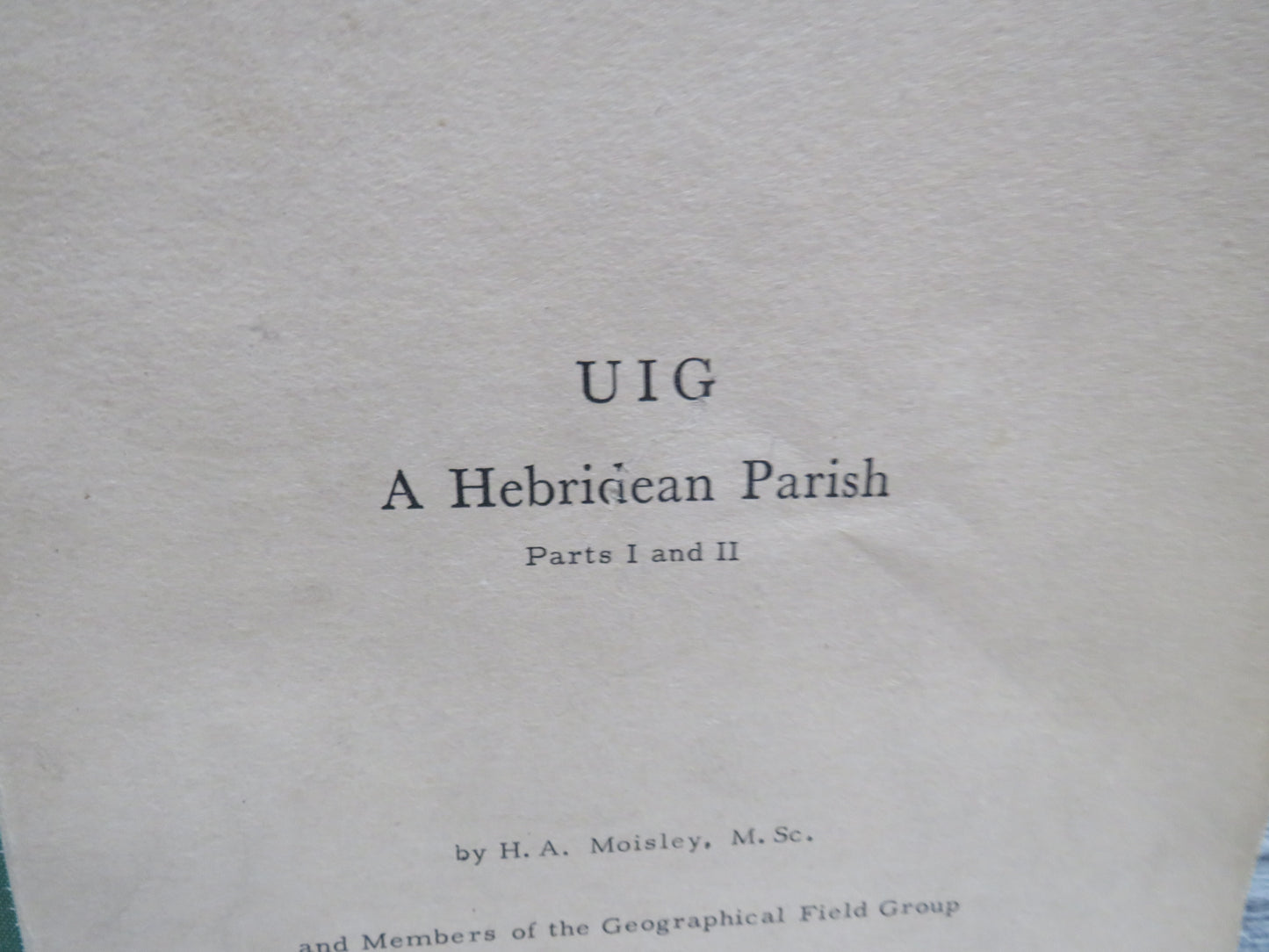 UIG A Hebridean Parish Parts I, II, III, IV By H.A. Moisley