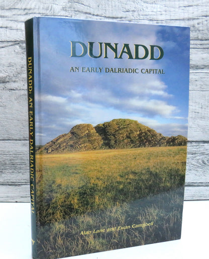 Dunadd An Early Dalriadic Capital By Alan Lane and Ewan Campbell 2000 book front cover