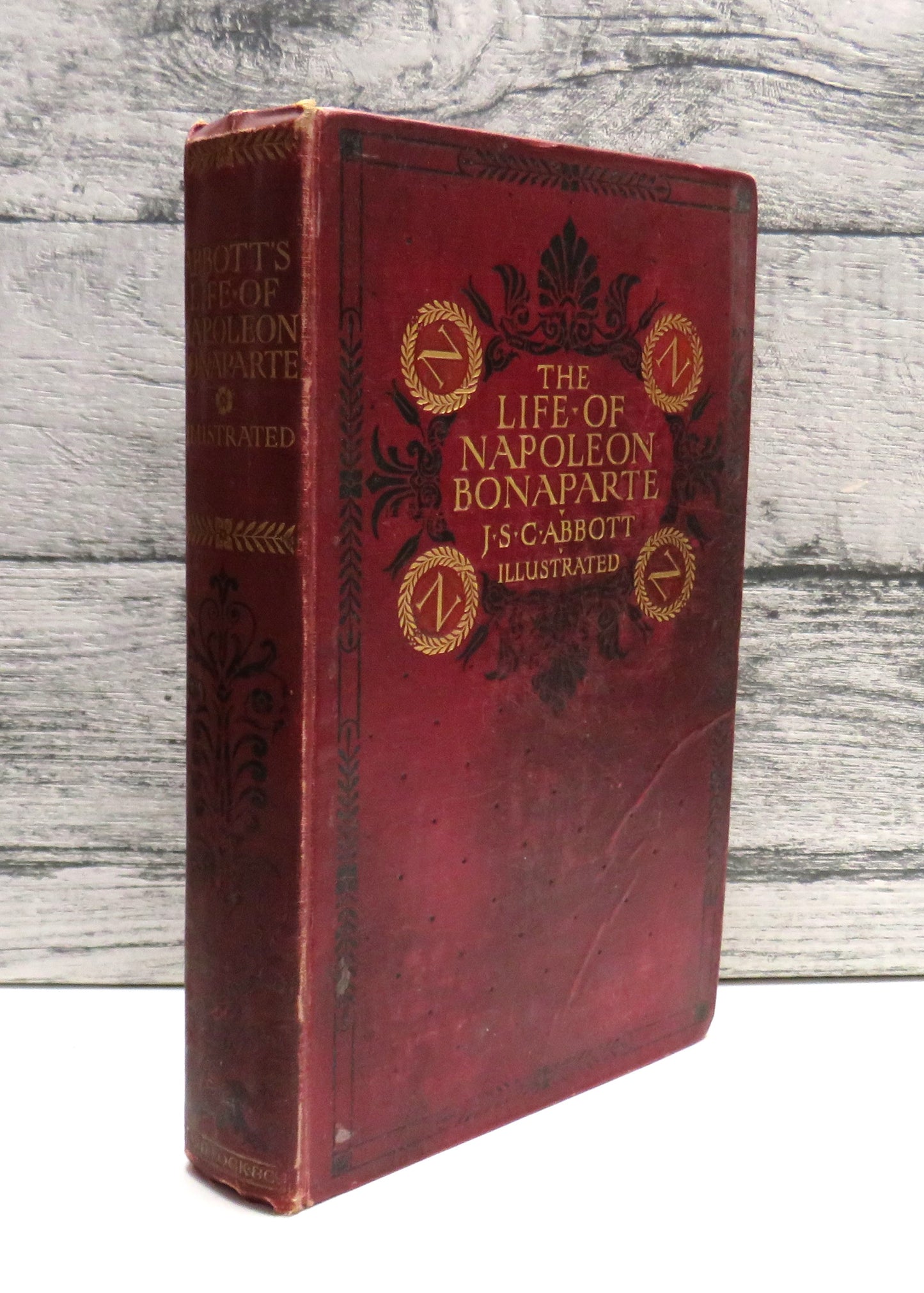 The Life of Napoleon Bonaparte By Joseph S. C. Abbott