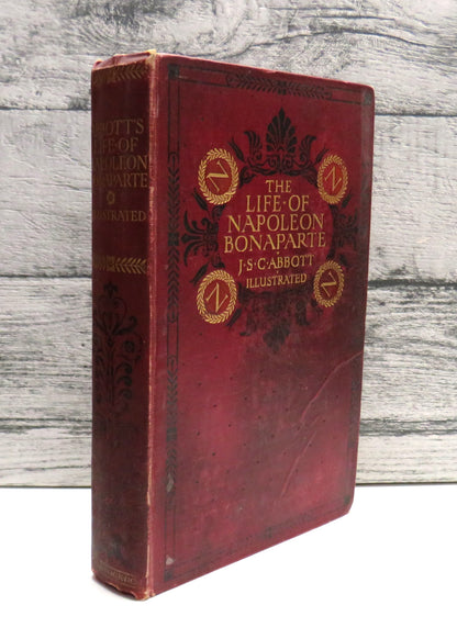 The Life of Napoleon Bonaparte By Joseph S. C. Abbott