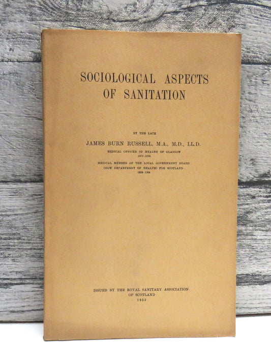 Sociological Aspects of Sanitation By The Late James Burn Russell 1933