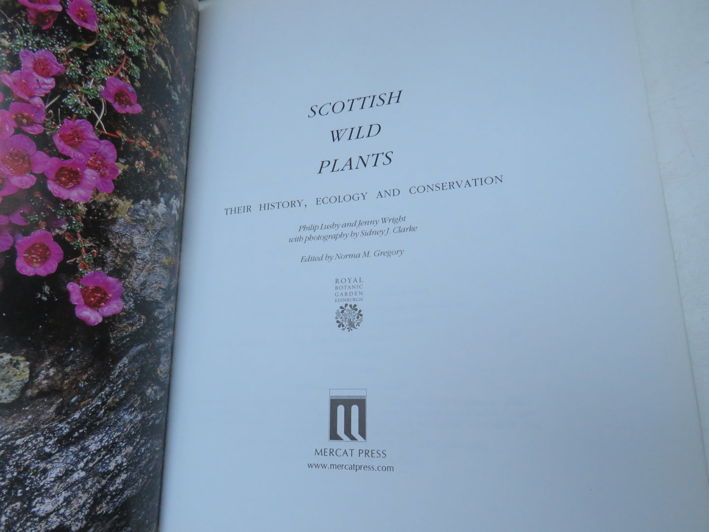 Scottish Wild Plants Their History, Ecology and Conservation By Philip Lusby and Jenny Wright 2001