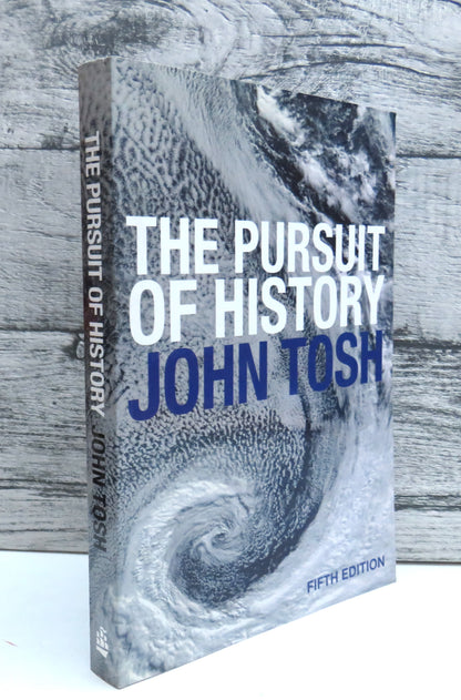 The Pursuit of History Aims, Methods and New Directions In The Study of Modern History By John Tosh  book front cover