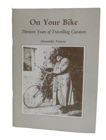 On Your Bike, Thirteen Years of Travelling Curators by Alexander Fenton book front cover