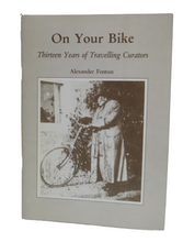 Load image into Gallery viewer, On Your Bike, Thirteen Years of Travelling Curators by Alexander Fenton
