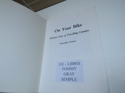 On Your Bike, Thirteen Years of Travelling Curators by Alexander Fenton book image 3