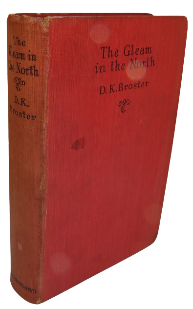 The Gleam In The North A Sequel To The Flight of the Heron By D.K. Broster 1929 book front cover