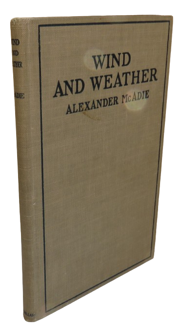 Wind and Weather By Alexander McAdie 1922