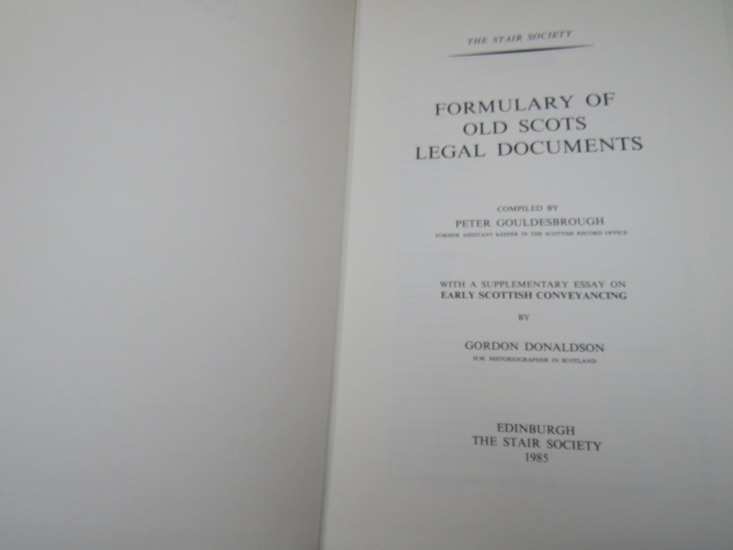 Formulary of Old Scots Legal Documents Compiled By Peter Gouldesbrough 1985 The Stair Society