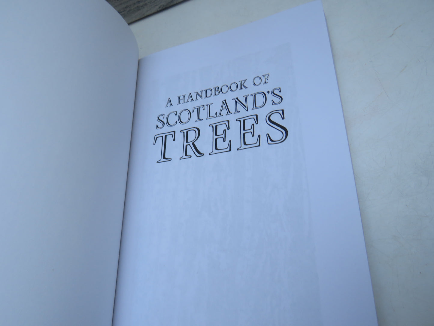 A Handbook of Scotland's Trees Or The Tree Planter's Guide To The Galaxy