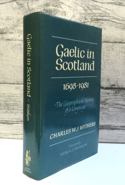 Gaelic In Scotland 1698-1981 The Geographical History of a Language By Charles W. J. Withers 1984 book front cover