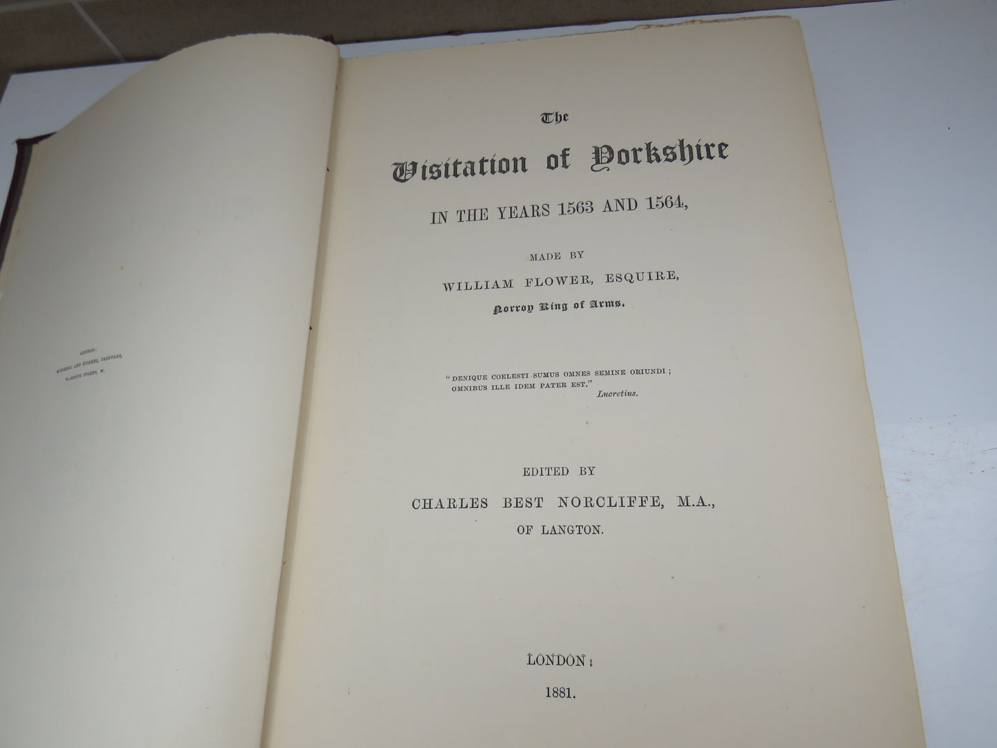 The Visitation of Yorkshire In The Years 1563 and 1564 Made By William Flower Esquire 1881