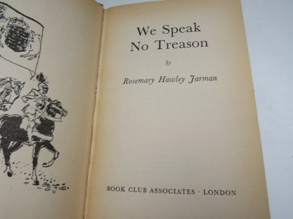 We Speak No Treason By Rosemary Hawley Jarman 1972