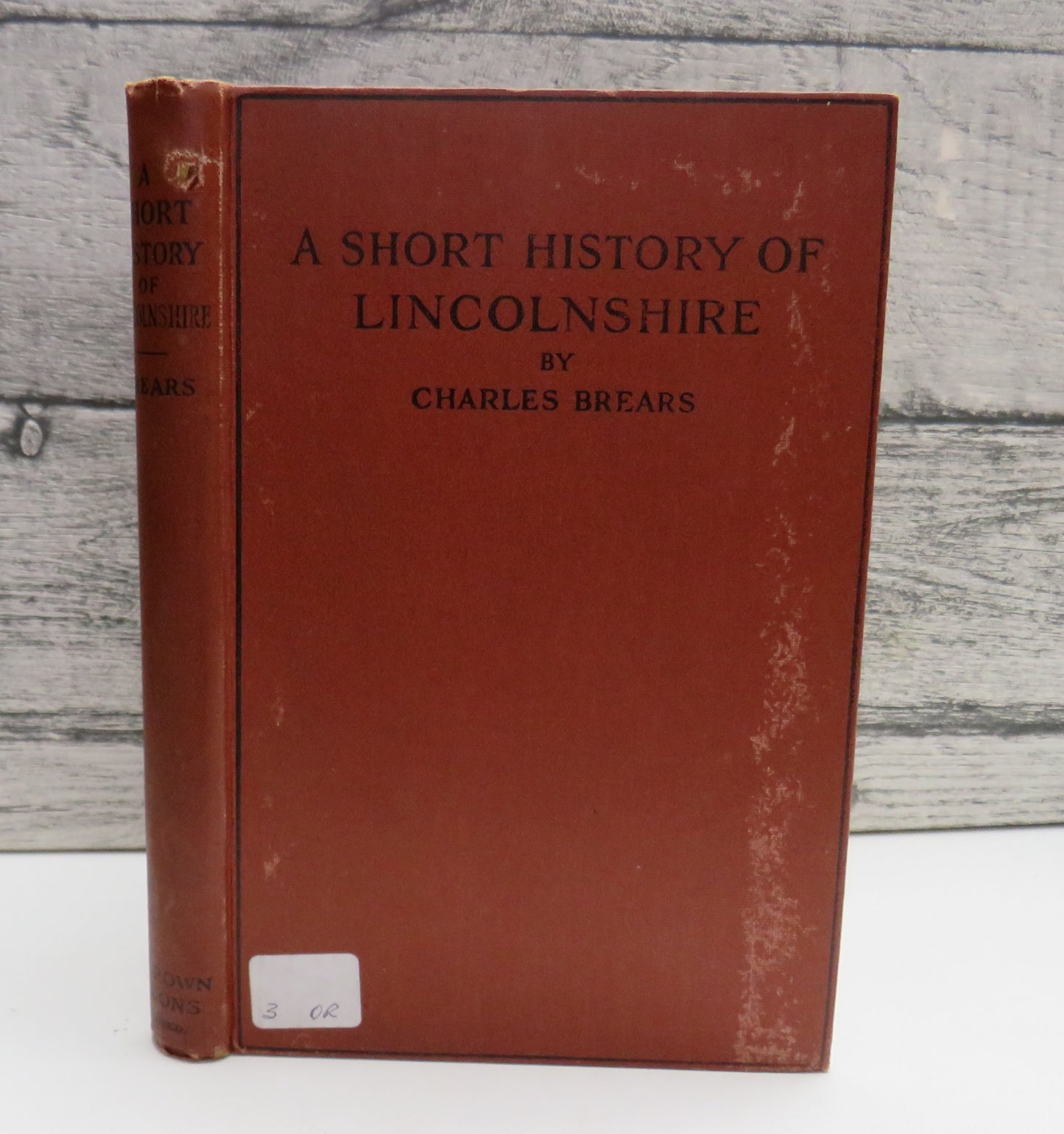 A Short History of Lincolnshire By Charles Brears 1927