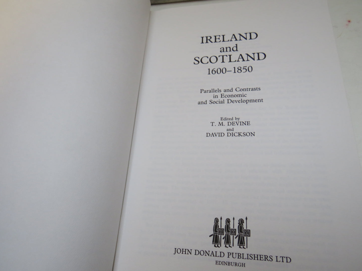 Ireland and Scotland 1600-1850 Parallels and Contrasts In Economic and Social Development Edited By T.M. Devine and David Dickson 1983