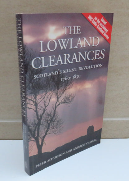 The Lowland Clearances, Scotland's Silent Revolution 1760-1830 by Peter Aitchison and Andrew Cassell book image 2