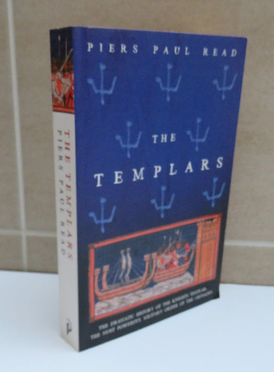 The Templars, The Dramatic History of the Knights Templar, The Most Powerful Military Order of the Crusades, 2003