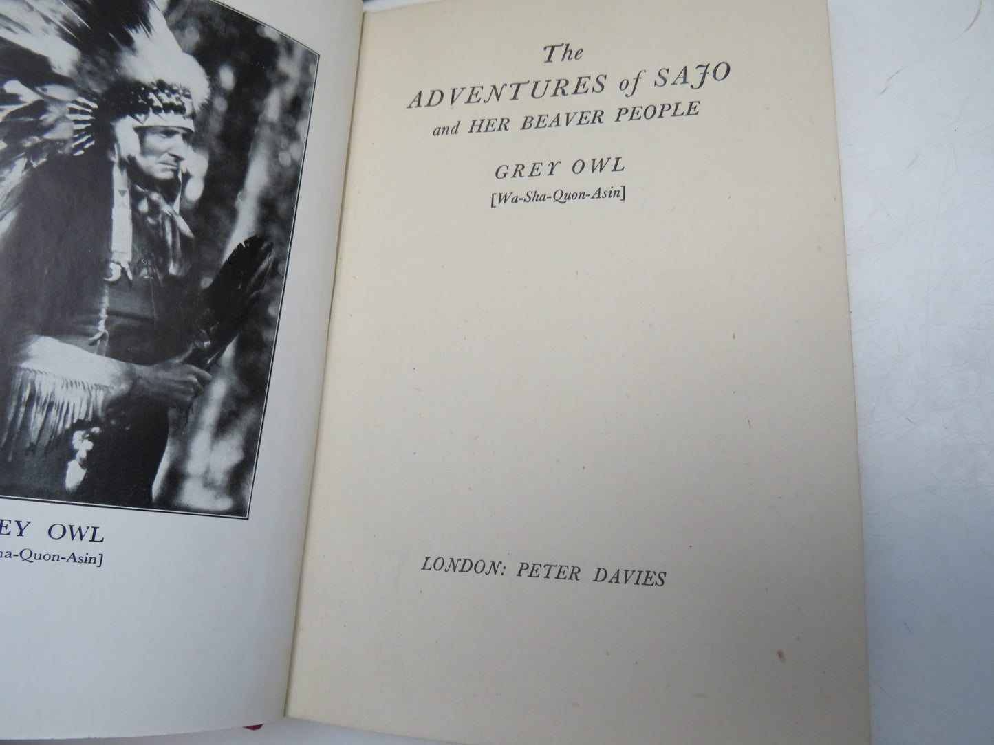 The Adventures of Sajo and Her Beaver People By Grey Owl (Wa-Sha-Quon-Asin) 1942
