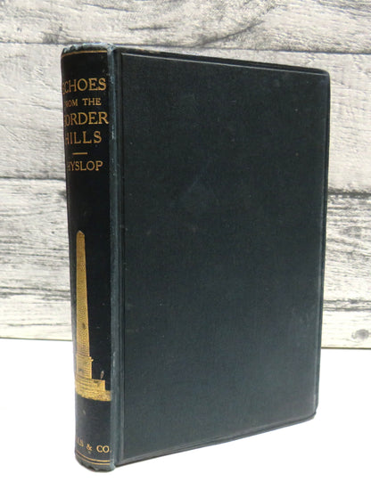 Echoes From The Border Hills Being The Reminiscences of The Late John Hyslop 1912 book front cover