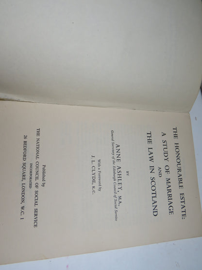 The Honourable Estate: A Study of Marriage and The Law In Scotland By Anne Ashley 1950