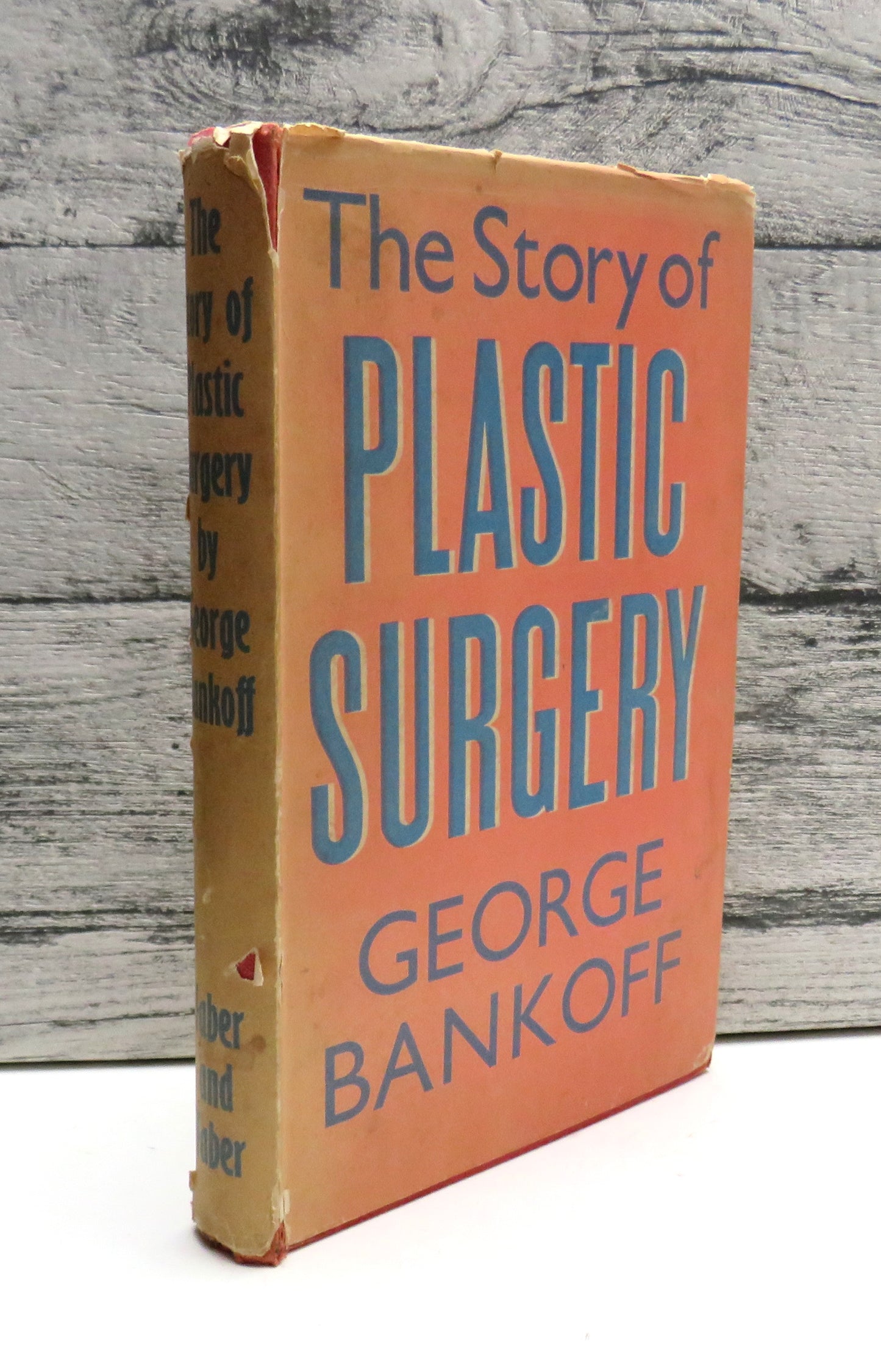 The Story of Plastic Surgery By George Bankoff 1952