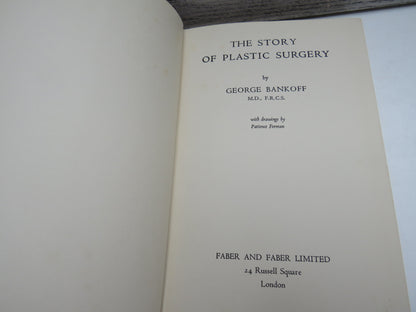 The Story of Plastic Surgery By George Bankoff 1952