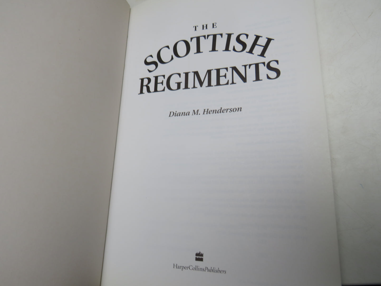 The Scottish Regiments By Diana M. Henderson 1993
