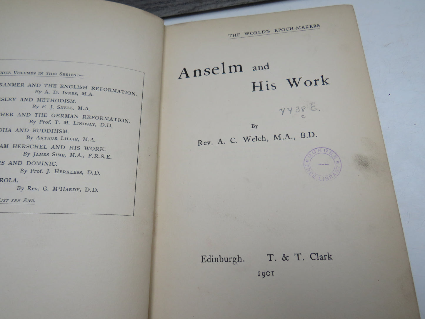 Anselm and His Work By Rev. A. C. Welch 1901