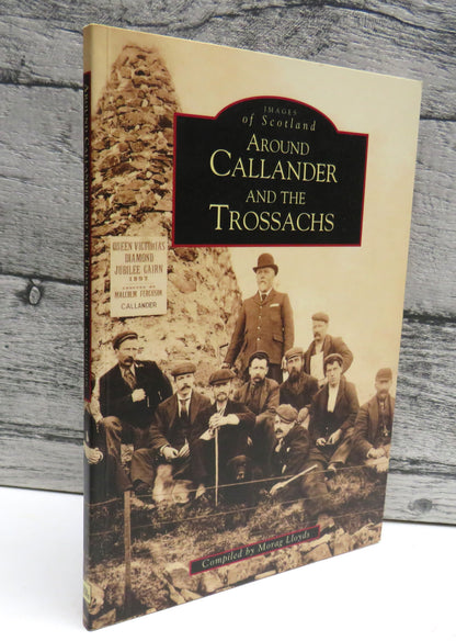 Images of Scotland Around Callander and The Trossachs Compiled By Morag Lloyds 1999 book front cover