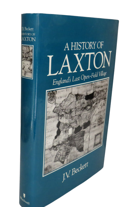 A History of Laxton, England's Last Open-Field Village by J.V. Beckett, 1989 book front cover
