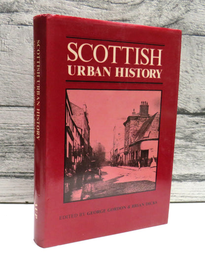 Scottish Urban History Edited By George Gordon and Brian Dicks 1983 book front cover