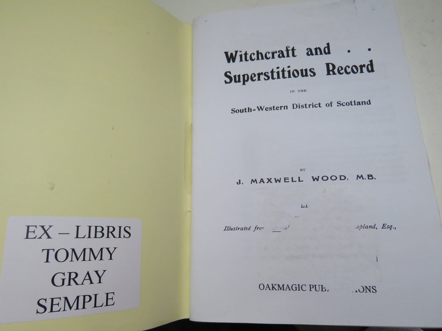 Witchcraft and Superstitious Record In The South-Western District Of Scotland By J Maxwell Wood 2003 Reprint