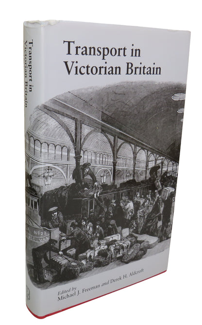 Transport in Victorian Britain, Freeman & Aldcroft, 1988 book front cover