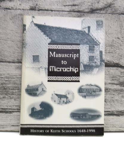 Manuscript To Microchip History of Keith Schools 1648-1998