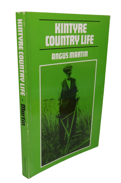 Kintyre Country Life by Angus Martin, 1987 book front cover