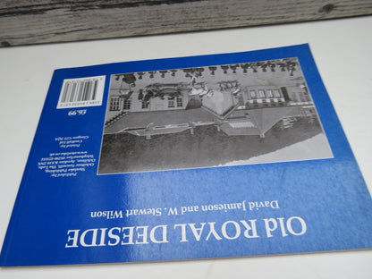 Old Royal Deeside By David Jamieson and W. Stewart Wilson 2001